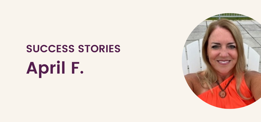 April's Step One Success Story