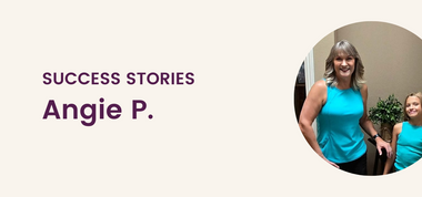 Angie’s Step One Success Story