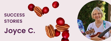 Joyce's Step One Success Story