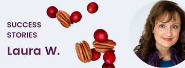 Laura's Step One Success Story