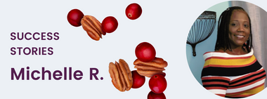 Michelle's Step One success story