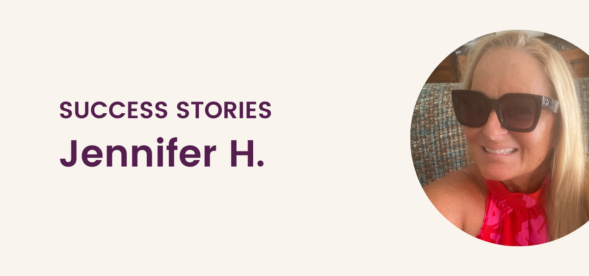 Jennifer's Step One Success Story