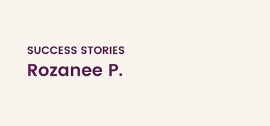 Rozanne's Step One Success Story